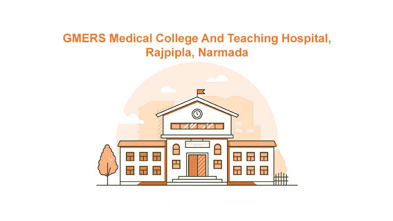 GMERS Medical College And Teaching Hospital, Rajpipla, Narmada